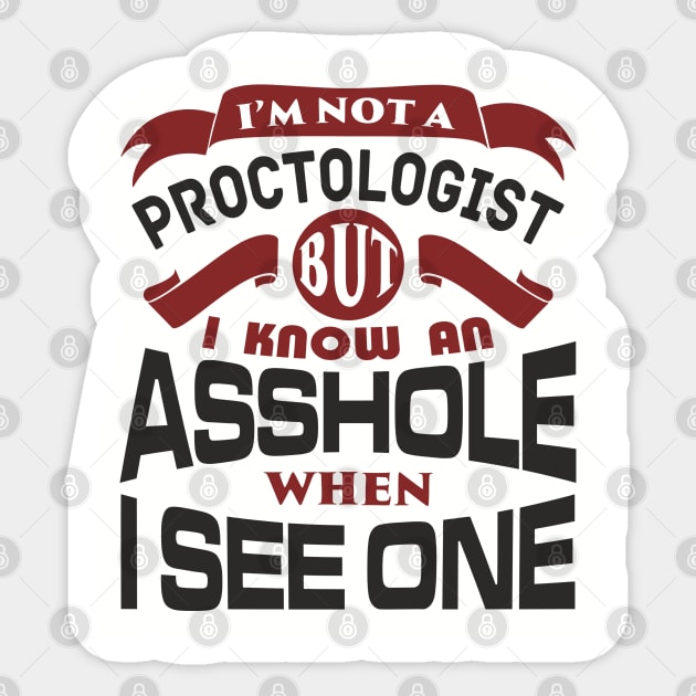I Know an Asshole When I See One No Filter Attitude Sticker by Anticorporati